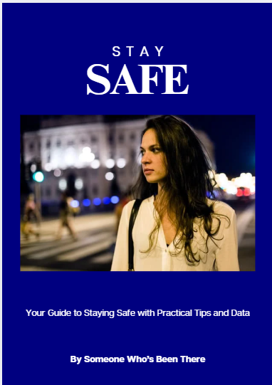 Stay Safe: Your Guide to Staying Safe with Practical Tips and Data